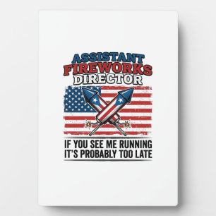 Assistant Fireworks Director Funny Patriotic Shirt Plaque