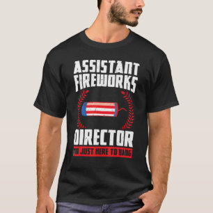 Assistant Fireworks Director I'm Bang Firework Usa T-Shirt