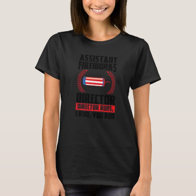 Assistant Fireworks Director Runs Firework Usa  1 T-Shirt (Front)