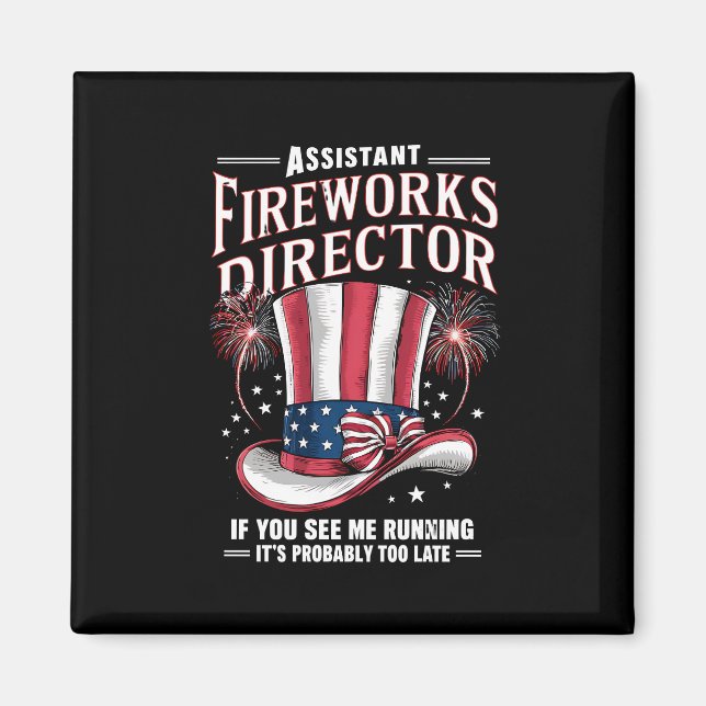 Assistant Fireworks Director USA 4th Of July Magnet (Front)