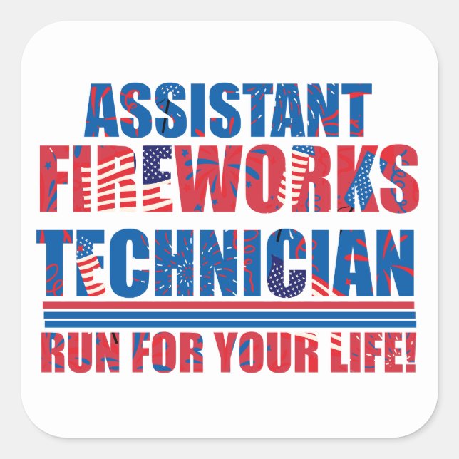 Assistant fireworks technician funny 4th of july square sticker (Front)