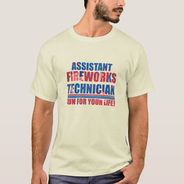 Assistant fireworks technician funny 4th of july T-Shirt (Front)