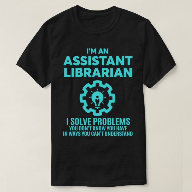 ASSISTANT LIBRARIAN NICE DESIGN 2017 2 T-Shirt (Design Front)