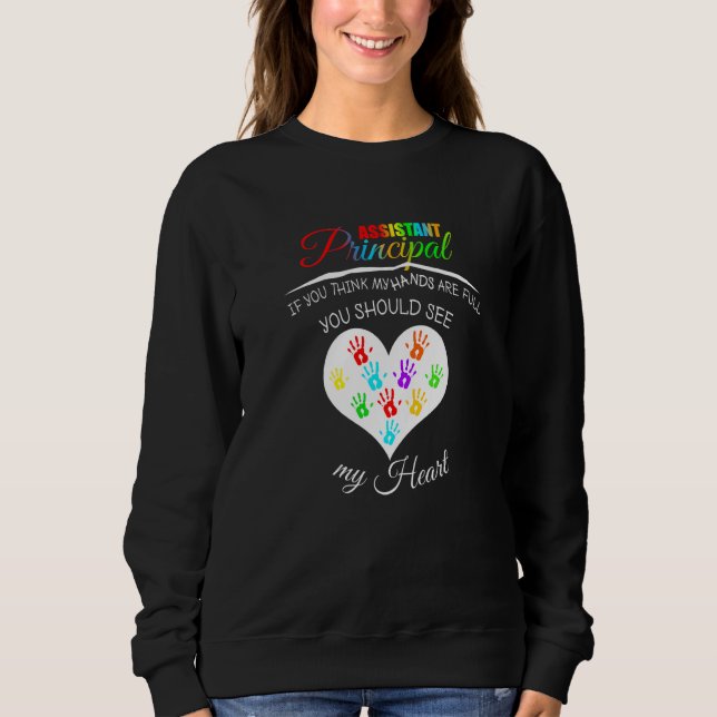 Assistant Principal Appreciation Teacher School Te Sweatshirt (Front)