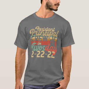 ASSISTANT PRINCIPAL CREW On TWOSDAY Two 2 February T-Shirt