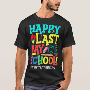Assistant Principal Happy Last Day Of School Summe T-Shirt