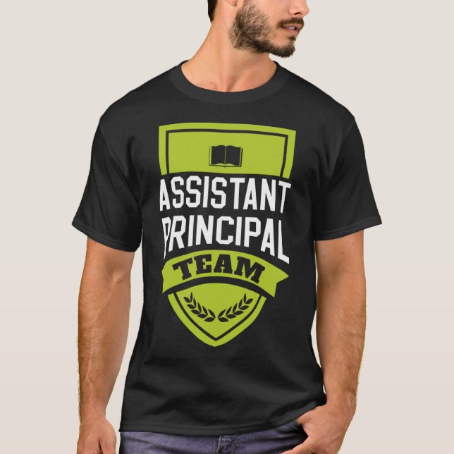 Assistant Principal Team Vice Principal  Educator  T-Shirt (Front)
