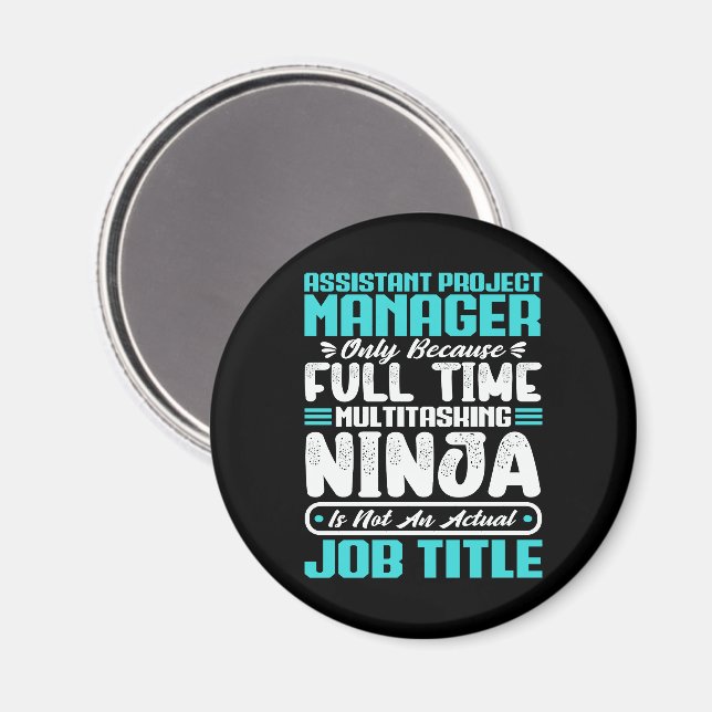 Assistant Project Manager Multitasker job Skills Magnet (Front/Back)
