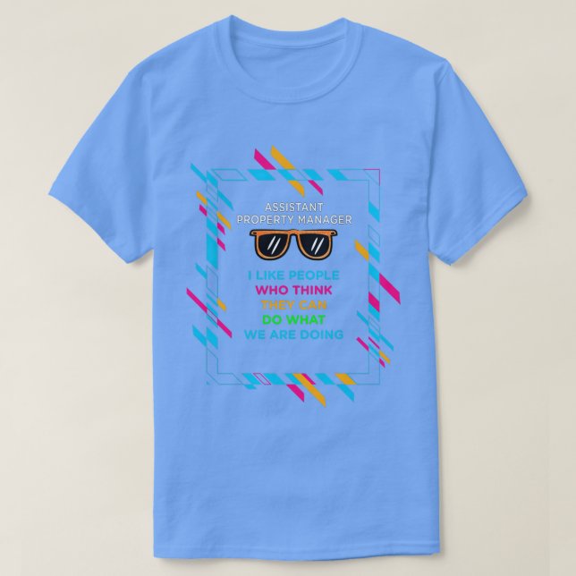 ASSISTANT PROPERTY MANAGER 1 T-Shirt (Design Front)