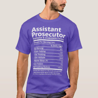 Assistant Prosecutor Nutritional And Undeniable Fa T-Shirt