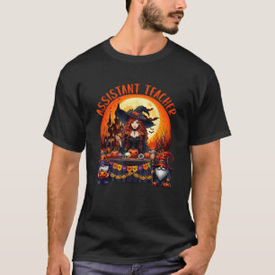 Assistant Teacher Job Costume Witch Gnomes Hallowe T-Shirt