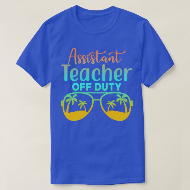 Assistant teacher off duty T-Shirt (Design Front)