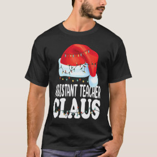 Assistant Teacher Santa Claus Christmas Matching C T-Shirt