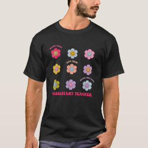 Assistant Teacher Teach Love Them Watch Them Grow T-Shirt