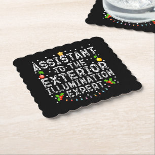 Assistant To The Exterior Illumination Expert Cool Paper Coaster