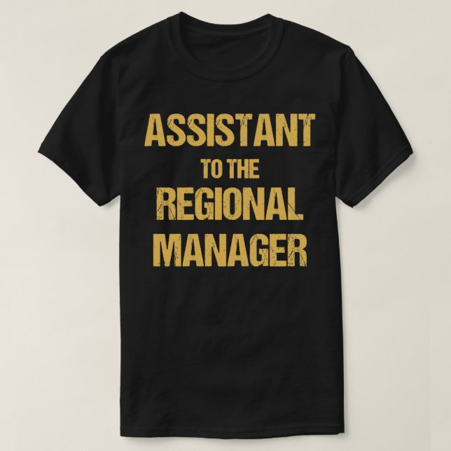 Assistant to the regional manager 17 T-Shirt (Design Front)