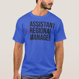 Assistant To The Regional Manager 5 T-Shirt