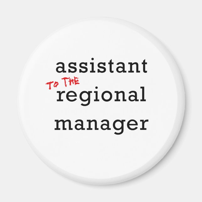 Assistant (to the) Regional Manager Magnet (Front)