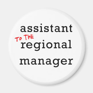 Assistant (to the) Regional Manager Magnet