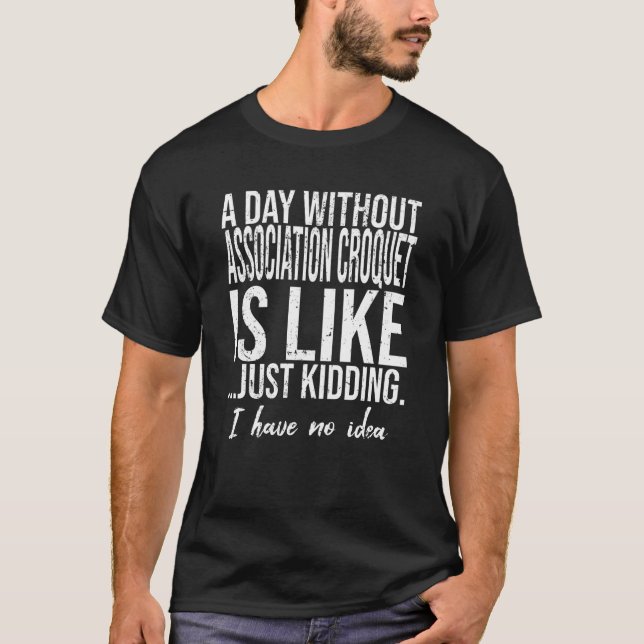 Association Croquet funny gift idea T-Shirt (Front)