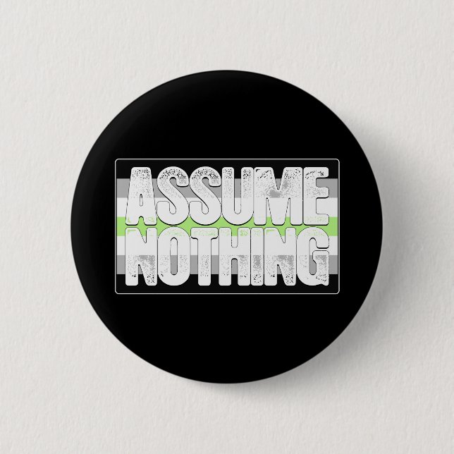 Assume Nothing Agender Pride Flag 2 Inch Round Button (Front)