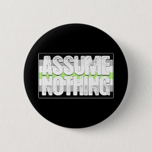 Assume Nothing Agender Pride Flag 2 Inch Round Button