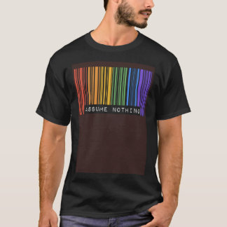 Assume Nothing Barcode Gay Pride Flag Coming Out I T-Shirt
