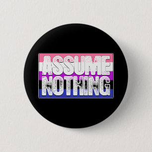 Assume Nothing Genderfluid Pride Flag 2 Inch Round Button
