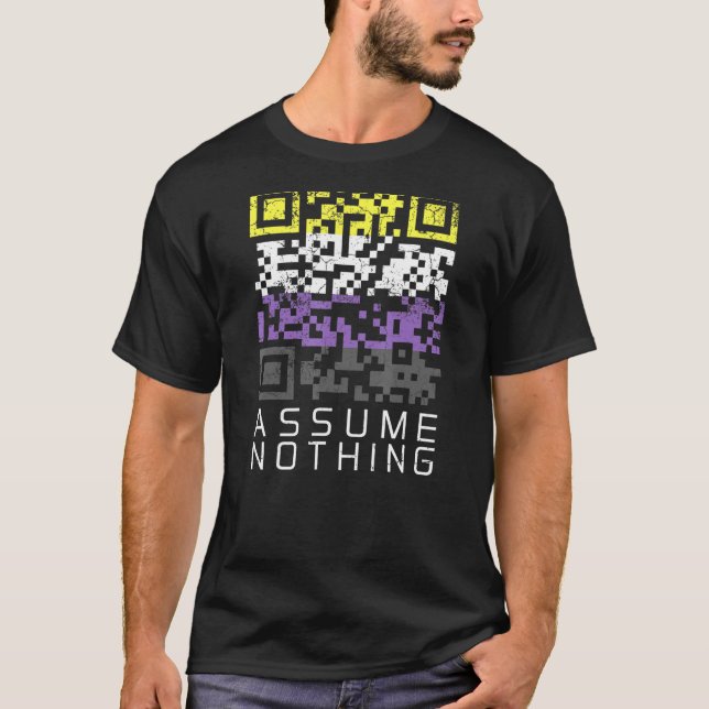 Assume Nothing Nonbinary Flag Qr Code Enby Genderq T-Shirt (Front)
