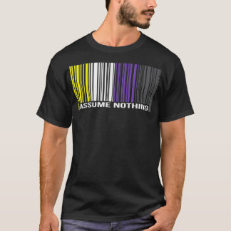 Assume Nothing Pro NonBinary Gender Equality LGBT T-Shirt