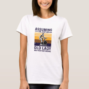 assuming i am an just old lady T-Shirt