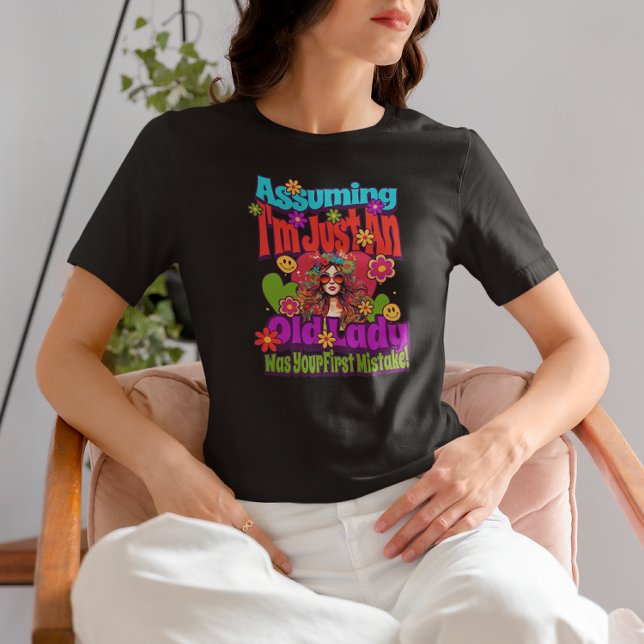 Assuming I’m Just An Old Lady First Mistake T-Shirt (Creator Uploaded)