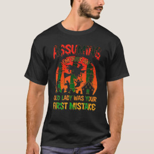 Assuming I m Just An Old Lady Was Your First Mista T-Shirt