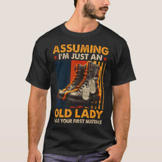 Assuming I'M Just An Old Lady Was Your First Mista T-Shirt