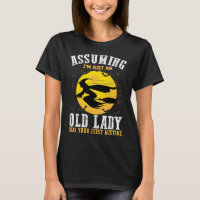 Assuming Im Just An Old Lady Was Your First Witch