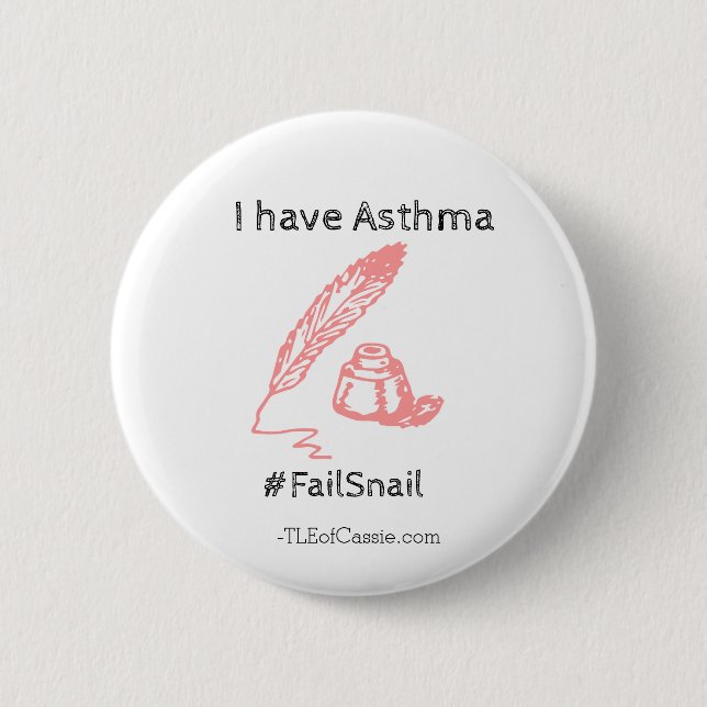Asthma #FailSnail 2 Inch Round Button (Front)