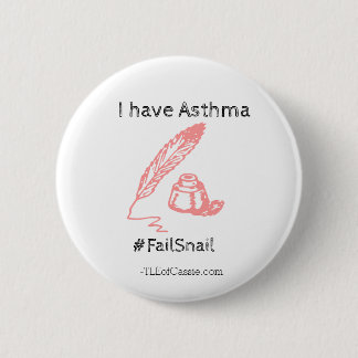 Asthma #FailSnail 2 Inch Round Button