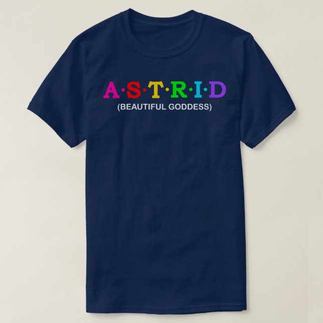 Astrid beautiful goddess T-Shirt (Design Front)