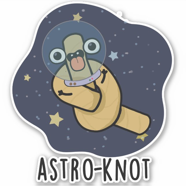 Astro-knot Funny Astronaut Pun  (Front)