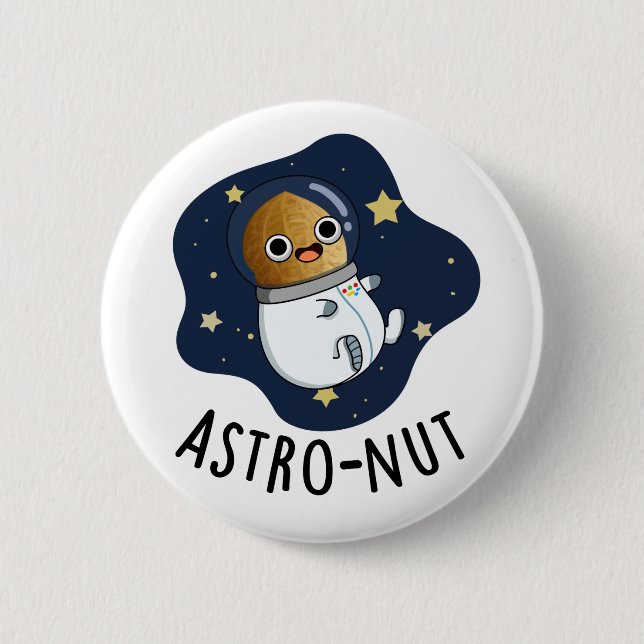 Astro-nut Funny Nut Astronaut Pun  2 Inch Round Button (Front)