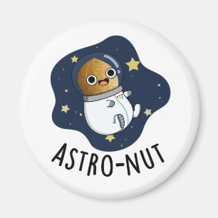 Astro-nut Funny Nut Astronaut Pun  Magnet