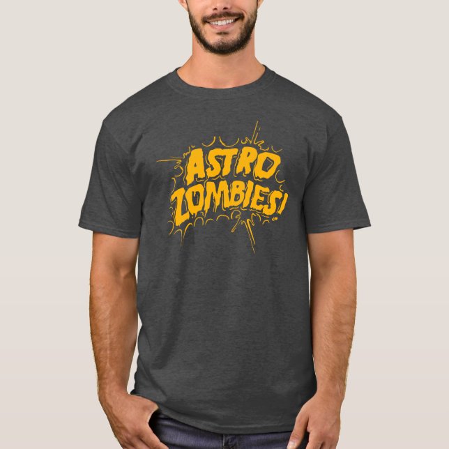 Astro Zombies gift T-Shirt (Front)