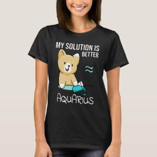 Astrology Saying Cute Cat Zodiac Sign Aquarius T-Shirt