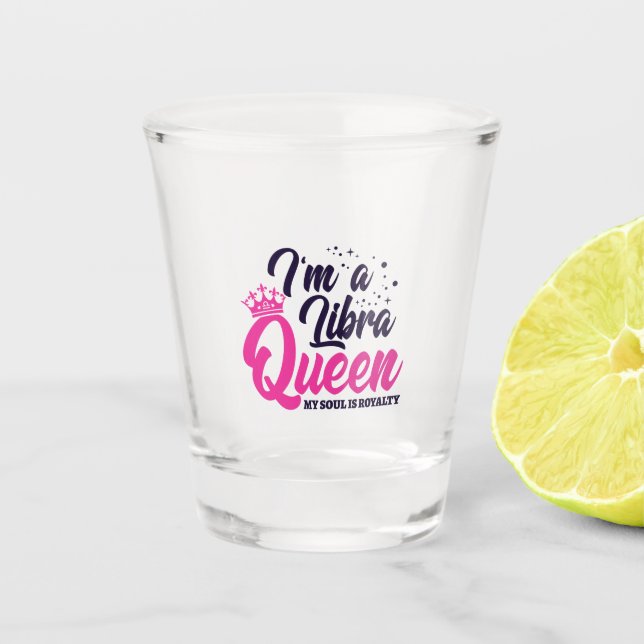 Astrology - September October Birthday Libra Queen Shot Glass (Front)
