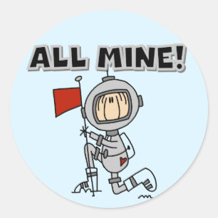 Astronaut All Mine T-shirts and Gifts Classic Round Sticker