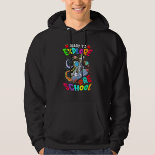 Astronaut Back To School Ready To Explore Pre Sch Hoodie