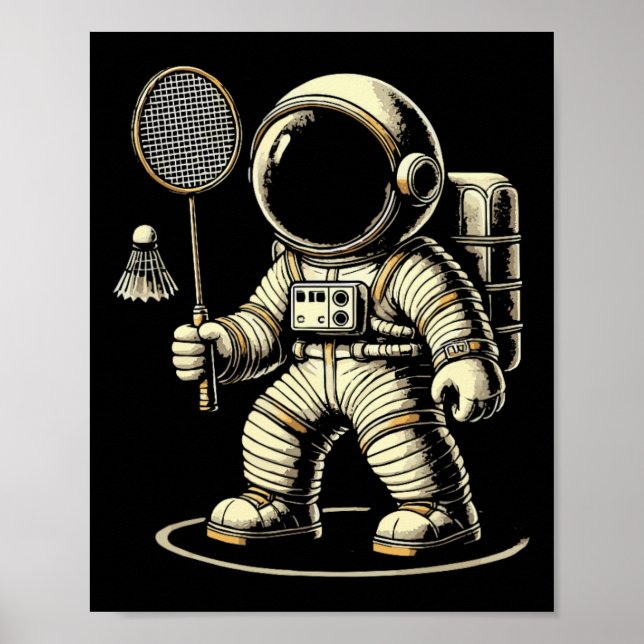 Astronaut Badminton Player Shuttle 2  Poster (Front)