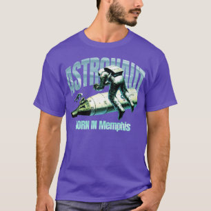 Astronaut Born In Memphis TShirt