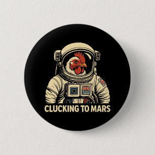 Astronaut Chicken Space Voyage 2 Inch Round Button