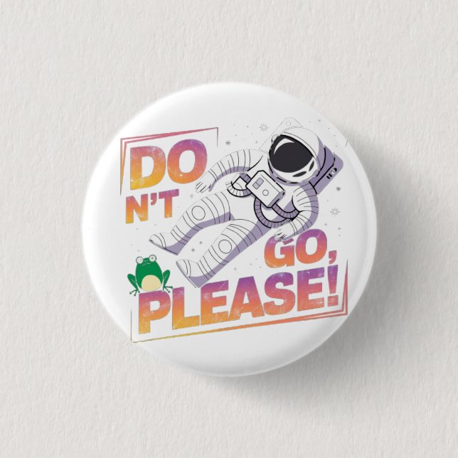 Astronaut Floating in Space Cosmic AdventureDesign 1 Inch Round Button (Front)
